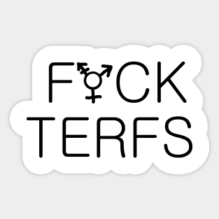 F*ck terfs Sticker